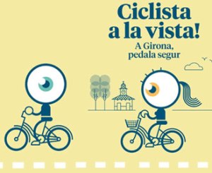 Imatge de la campanya Ciclista a la Vista, de l'ajuntament de Girona.
